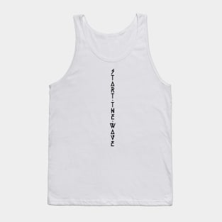 Start The Wave Font 2/2 Tank Top